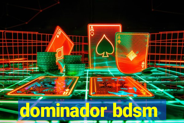 dominador bdsm